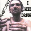 NECRO - I Need Drugs