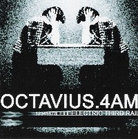 OCTAVIUS & 4AM - Electric Third Rail