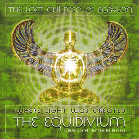 LOST CHILDREN OF BABYLON - Where Light was Created: The Equidivium