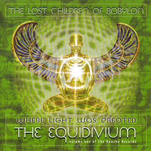 LOST CHILDREN OF BABYLON - Where Light was Created: The Equidivium