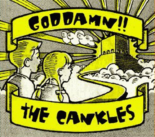 THE CANKLES - Goddamn!!