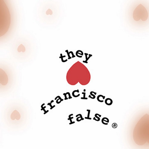 CESCHI - They Hate Francisco False