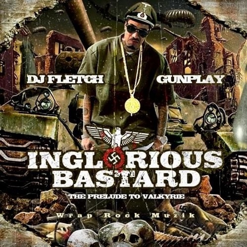 GUNPLAY & DJ FLETCH - Inglorious Bastard