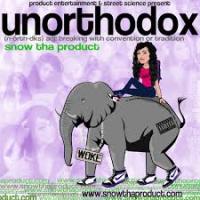 SNOW THA PRODUCT – Unorthodox