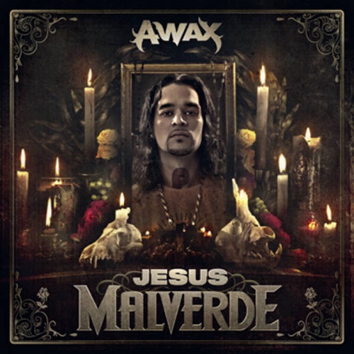 A-WAX - Jesus Malverde