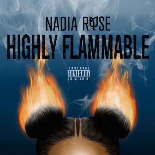 NADIA ROSE - Highly Flammable
